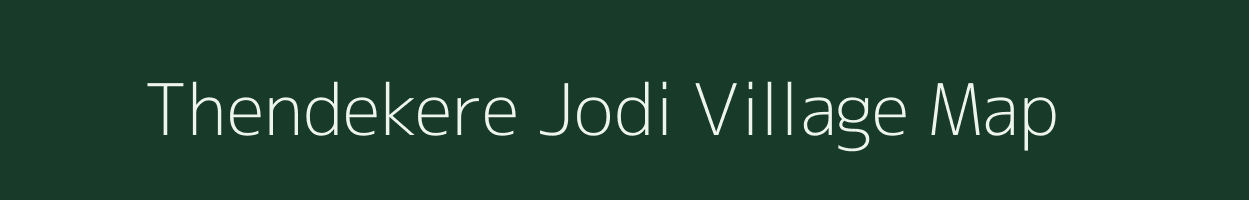 Thendekere Jodi village map in Karnataka