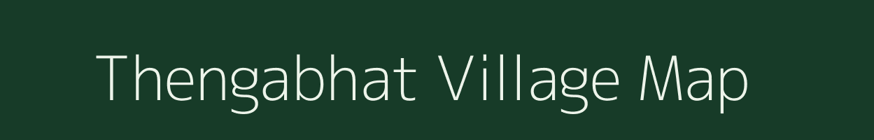 Thengabhat village map in Chhattisgarh