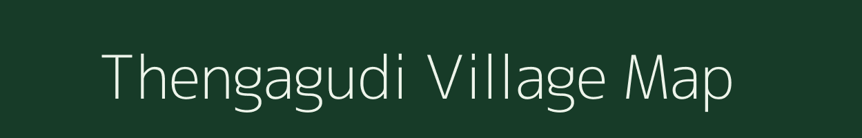 Thengagudi village map in Chhattisgarh