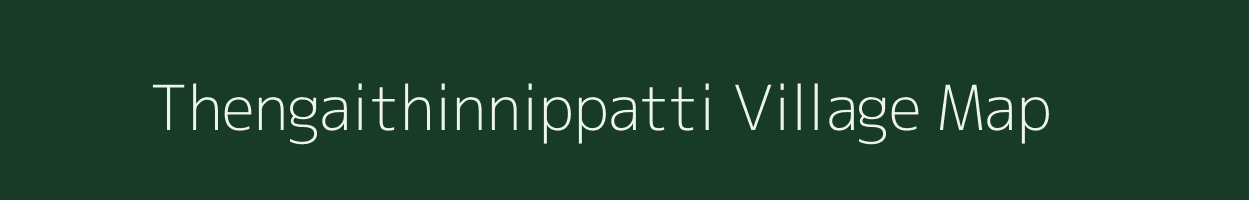 Thengaithinnippatti village map in Tamil Nadu