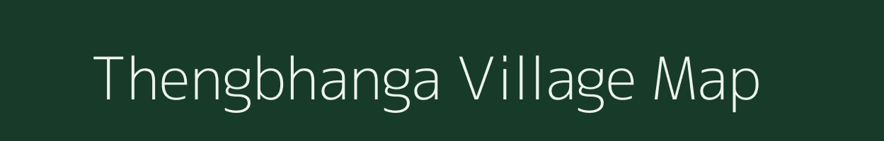 Thengbhanga village map in Assam