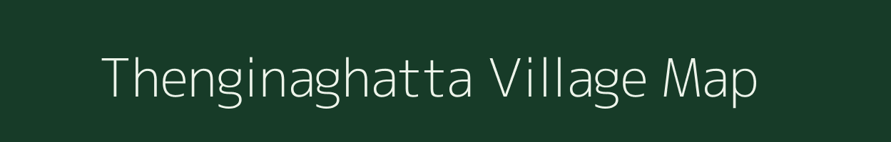 Thenginaghatta village map in Karnataka