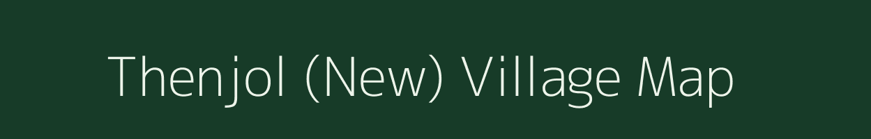 Thenjol (New) village map in Assam