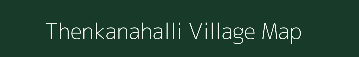 Thenkanahalli village map in Karnataka