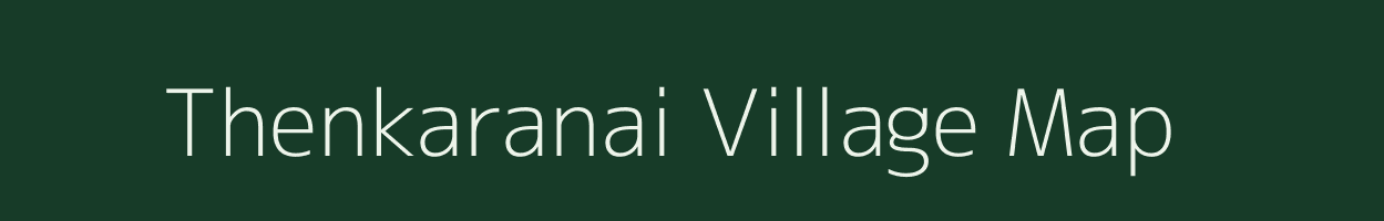 Thenkaranai village map in Tamil Nadu