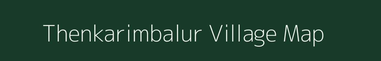 Thenkarimbalur village map in Tamil Nadu