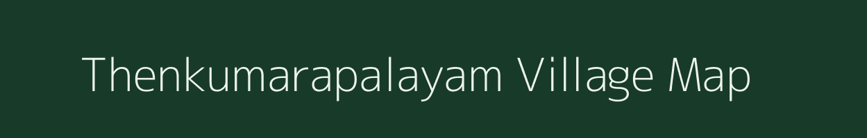 Thenkumarapalayam village map in Tamil Nadu