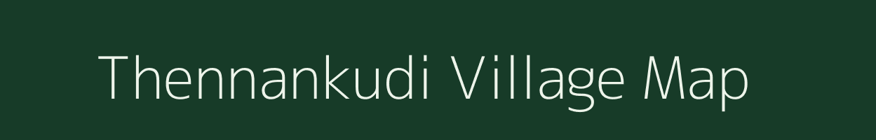 Thennankudi village map in Tamil Nadu