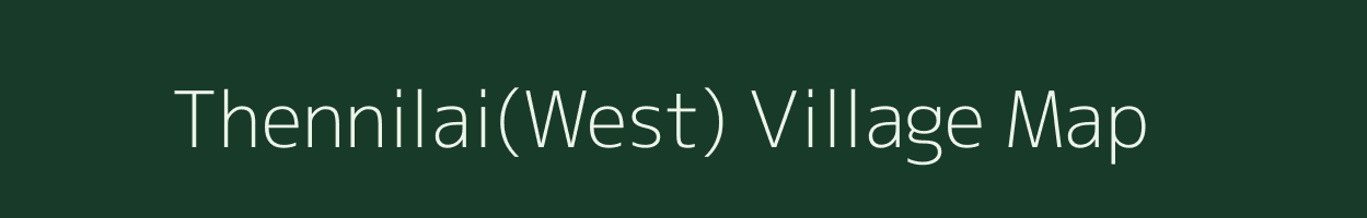 Thennilai(West) village map in Tamil Nadu