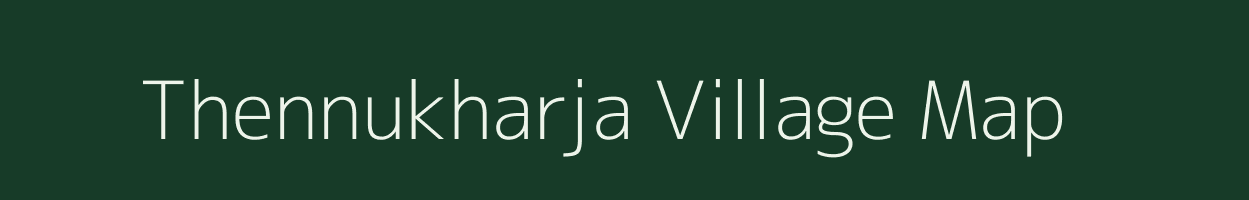 Thennukharja village map in Andhra Pradesh
