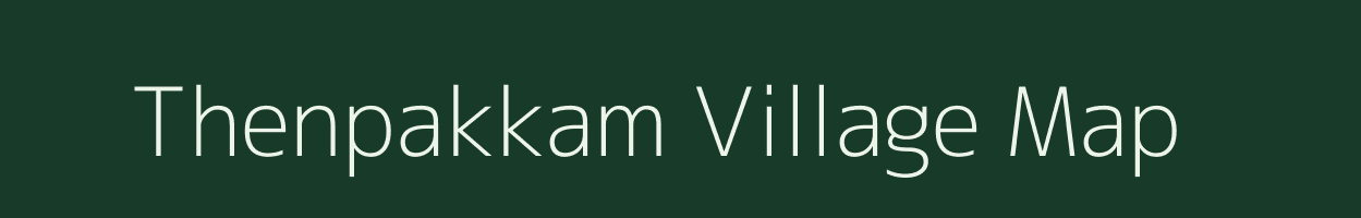 Thenpakkam village map in Tamil Nadu