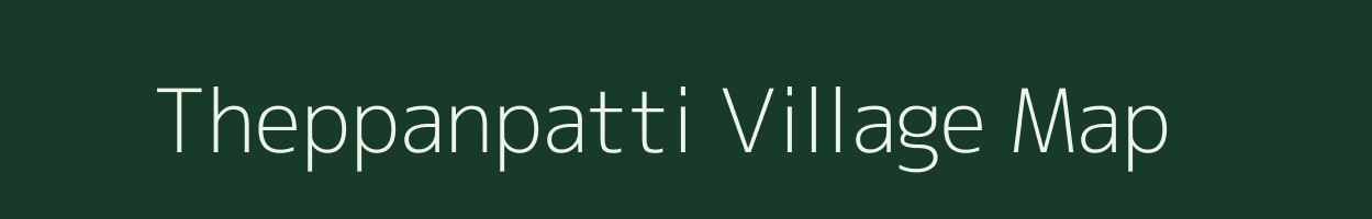 Theppanpatti village map in Tamil Nadu