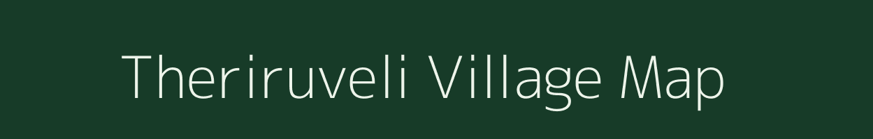 Theriruveli village map in Tamil Nadu