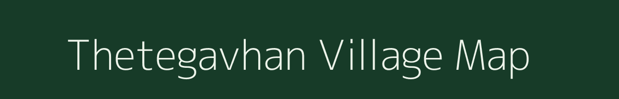 Thetegavhan village map in Maharashtra