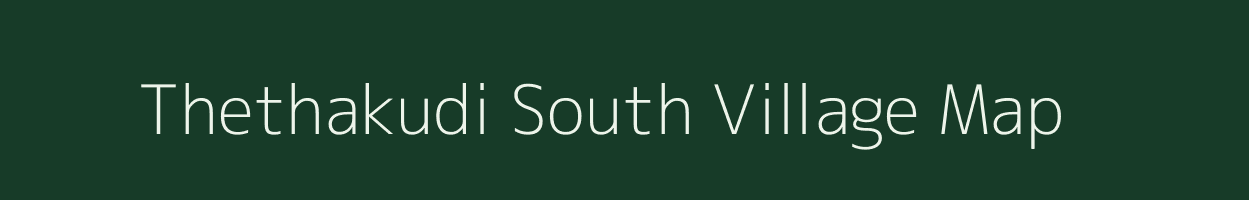 Thethakudi South village map in Tamil Nadu