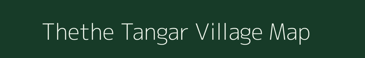 Thethe Tangar village map in Chhattisgarh