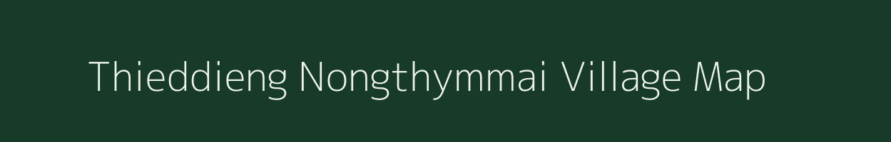 Thieddieng Nongthymmai village map in Meghalaya