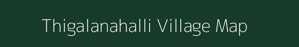 Thigalanahalli village map in Karnataka