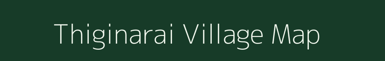 Thiginarai village map in Tamil Nadu