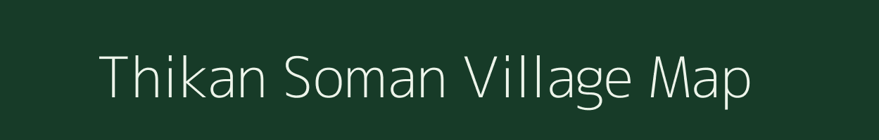 Thikan Soman village map in Maharashtra