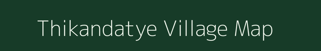 Thikandatye village map in Maharashtra