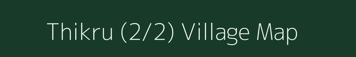 Thikru (2/2) village map in Himachal Pradesh