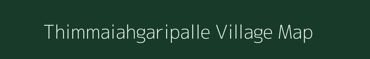 Thimmaiahgaripalle village map in Andhra Pradesh