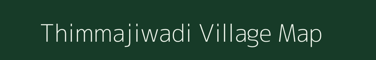 Thimmajiwadi village map in Andhra Pradesh