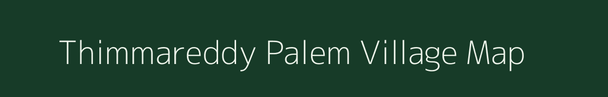 Thimmareddy Palem village map in Andhra Pradesh