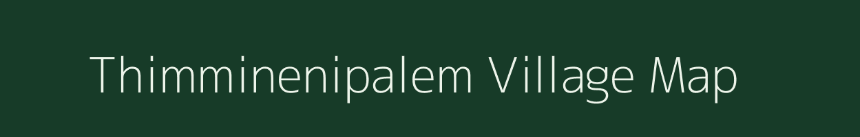 Thimminenipalem village map in Andhra Pradesh