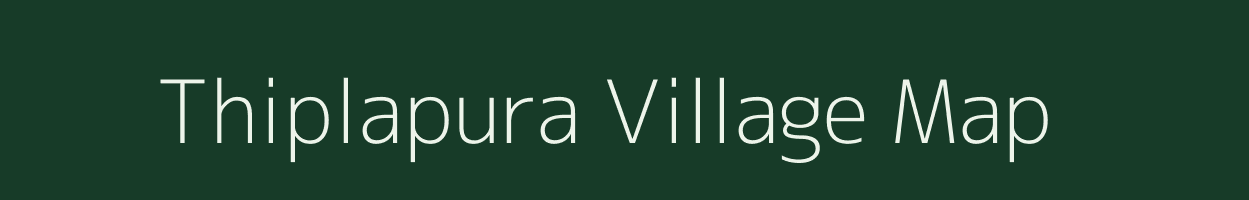 Thiplapura village map in Karnataka