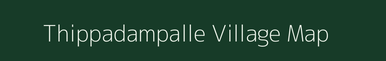 Thippadampalle village map in Andhra Pradesh