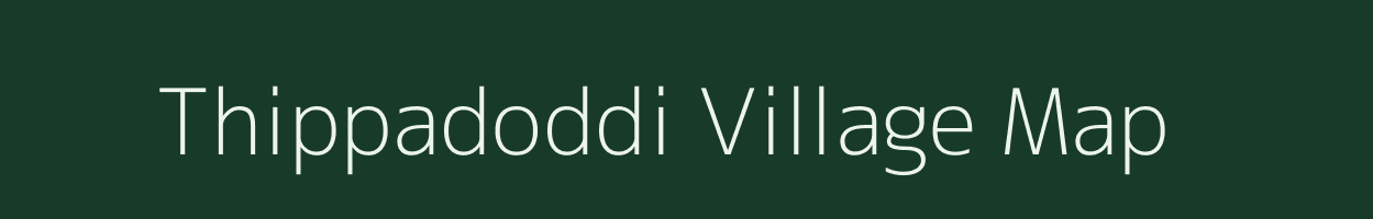 Thippadoddi village map in Karnataka
