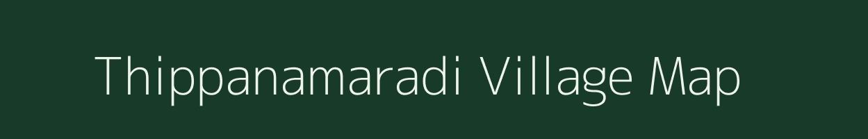 Thippanamaradi village map in Karnataka