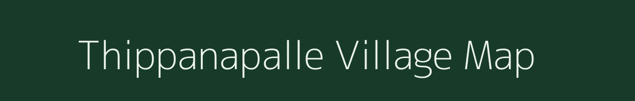 Thippanapalle village map in Andhra Pradesh