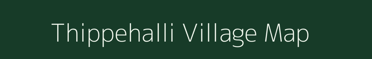 Thippehalli village map in Karnataka