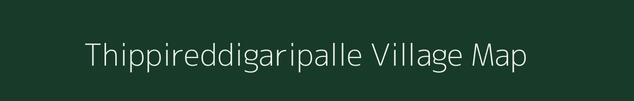 Thippireddigaripalle village map in Andhra Pradesh