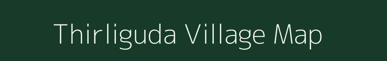 Thirliguda village map in Chhattisgarh