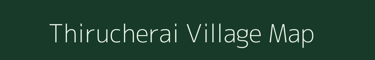Thirucherai village map in Tamil Nadu