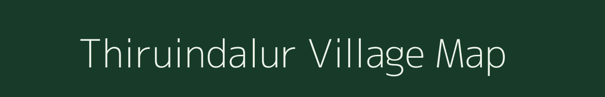 Thiruindalur village map in Tamil Nadu
