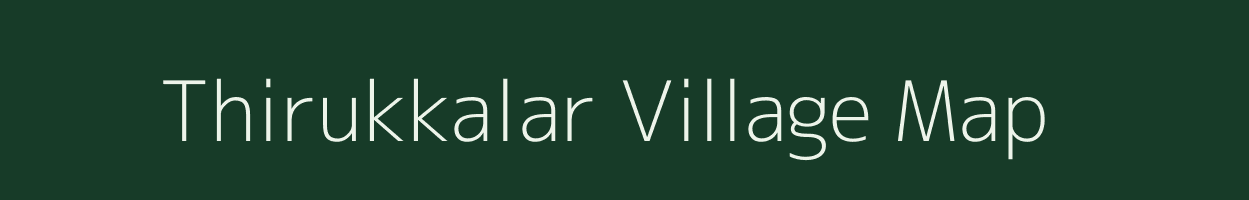 Thirukkalar village map in Tamil Nadu