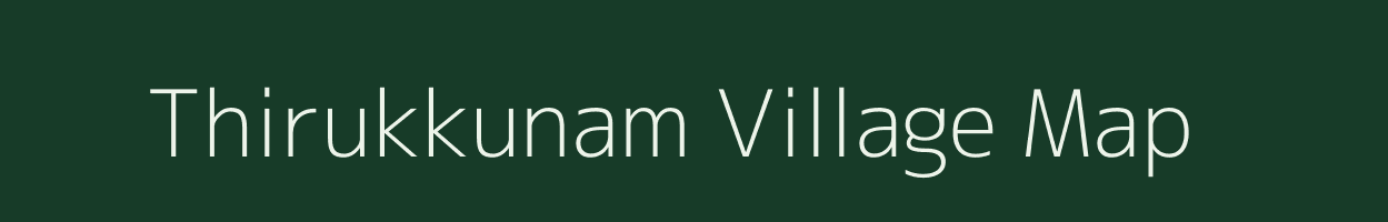 Thirukkunam village map in Tamil Nadu