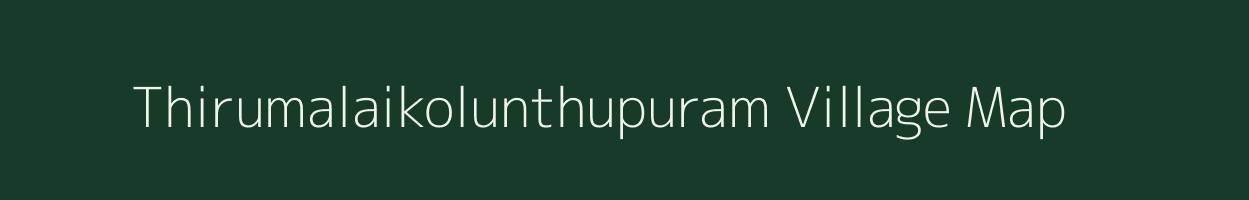 Thirumalaikolunthupuram village map in Tamil Nadu