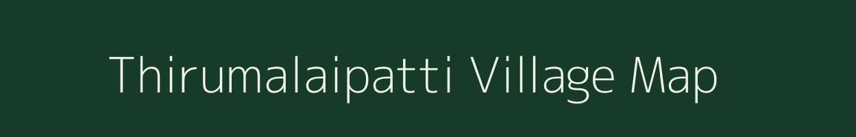 Thirumalaipatti village map in Tamil Nadu