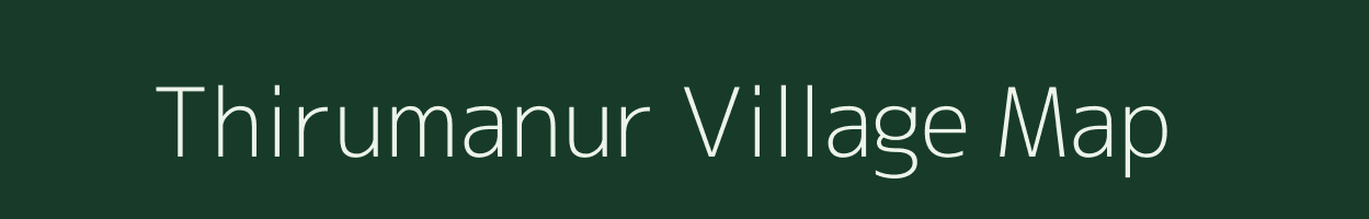 Thirumanur village map in Tamil Nadu