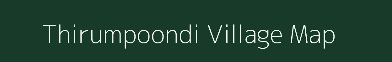 Thirumpoondi village map in Tamil Nadu
