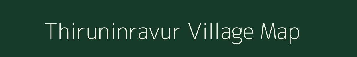 Thiruninravur village map in Tamil Nadu