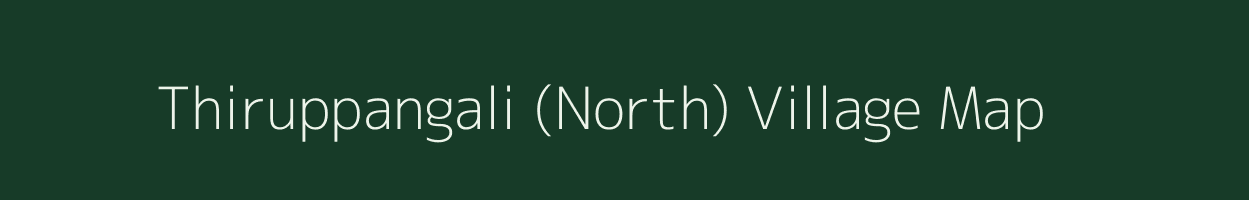 Thiruppangali (North) village map in Tamil Nadu