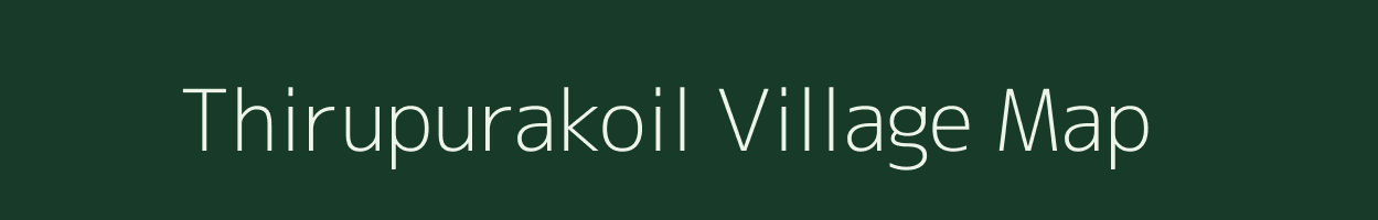 Thirupurakoil village map in Tamil Nadu