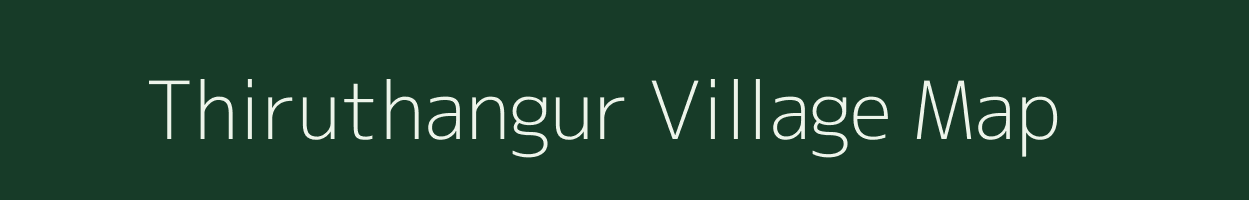 Thiruthangur village map in Tamil Nadu